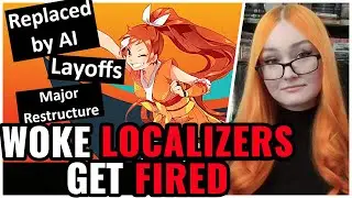 Woke Western Localizers FIRED, Crunchyroll Restructure Leads To Layoffs & AI REPLACES More Activists