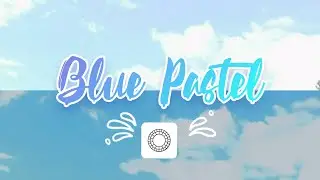 Blue Pastel Preset | edit by VSCO