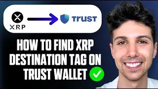 How To Find XRP Destination Tag on Trust Wallet - Full Guide