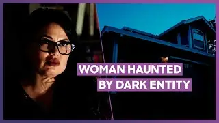 👻 Woman Is Haunted By Dark Entity - Father&rsquo;s Death Mystery | Ghost Adventures | Love Paranormal