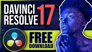 DaVinci Resolve 17 FREE DOWNLOAD: How To DOWNLOAD DaVinci Resolve 17 For FREE