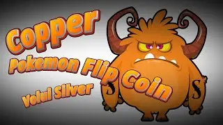 Making a Copper Pokemon flip coin with Volui Silver