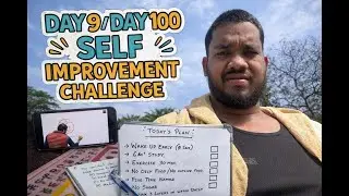 Day 9 / Day 100 SELF IMPROVEMENT CHALLENGE
