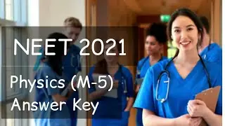 NEET 2021 l Physics Answer key l Code: M5 #neet2021answerkey