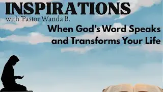 When God&rsquo;s Word Speaks and Transforms Your Life