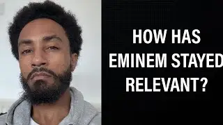 HOW HAS EMINEM STAYED RELEVANT? (PREVIEW)