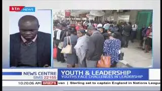 Why young people hardly make it to leadership in Kenya | YOUTH AND LEADERSHIP