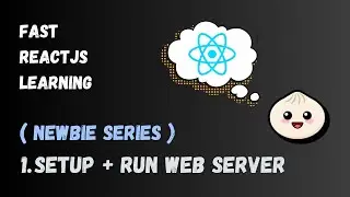 [ReactJS Newbie Series] 1.  Setup + Run Web Server
