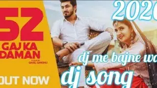 Dj52 gaj ka damad hariyanvi dj song