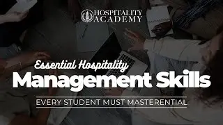 Essential Hospitality Management Skills Every Student Must Master