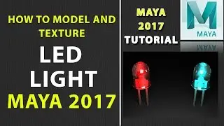 How to Model and Texture Animated LED Light in Maya 2017