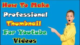 How to create Professional Thumbnail | How to | Professional thumbnail | Sharp Tech