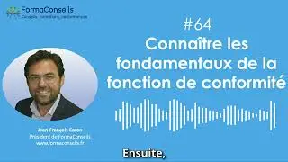 Conna&icirc;tre les fondamentaux de la fonction de conformit&eacute;