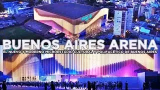 Buenos Aires Arena, el nuevo estadio multiusos de Buenos Aires.