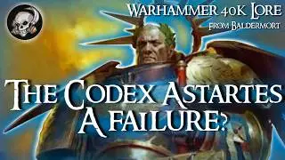 The Codex Astartes - a failure?