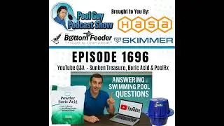 YouTube Q&A Volume #23 &ndash; Sunken Treasure, Boric Acid & PoolRx & More