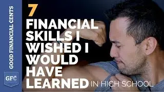 7 Financial Skills I Wished I Would Have Learned in High School