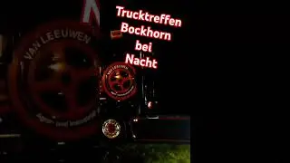 Trucktreffen Bockhorn bei Nacht (Shorts)