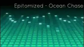 Epitomizǝd - Ocean Chase