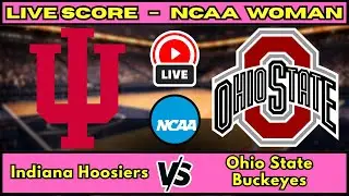 🔴 LIVE: Indiana Hoosiers at Ohio State Buckeyes | NCAA Women's Basketball Scoreboard  | Jan 22