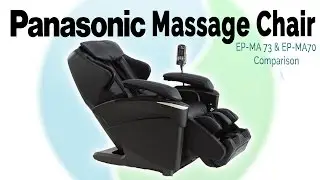 Panasonic EP MA 73 vs EP MA 70 Review - Massage Chair Planet