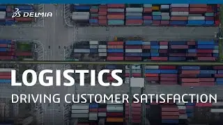 Driving Customer Satisfaction in Transportation Logistics | DELMIA
