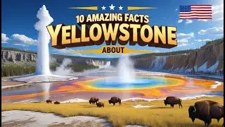 10 Amazing Facts About Yellowstone National Park | Supervolcano, Geysers & Wildlife @iNestFacts