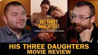 His Three Daughters - Movie Review