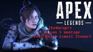 (Apex Legends ) Season 5 Montage Evil Heart