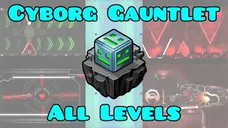 Cyborg Gauntlet (ALL LEVELS) | Geometry Dash Gauntlet #32