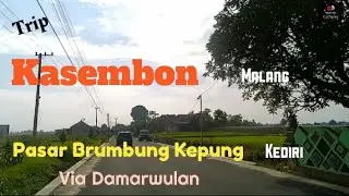 KASEMBON MALANG-PASAR BRUMBUNG KEPUNG KEDIRI VIA DAMARWULAN Mbah Din #kedirihist #malang #motovlog 