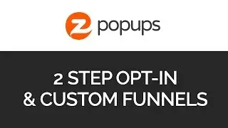 Two Step Opt-in and Custom Funnels - ezPopups