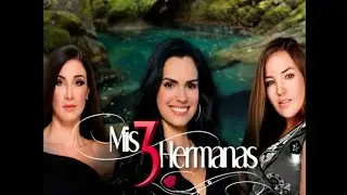 Mis 3 Hermanas _ Episodio 18 _ Scarlet Ortiz y Ricardo &Aacute;lamo _ Telenovelas RCTV