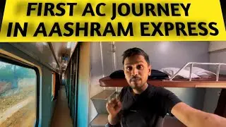 FIRST AC JOURNEY IN AASHRAM EXPRESS