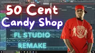 50 Cent - Candy Shop Instrumental [Remake On FL Studio]