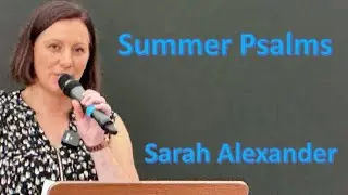 Summer Psalms &bull; Sarah Alexander