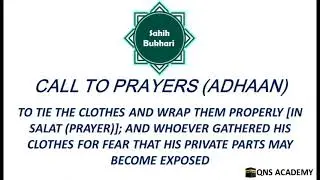 Bukhari 10-136: To tie the clothes and wrap them properly in Salat (prayer); and whoever gathered..