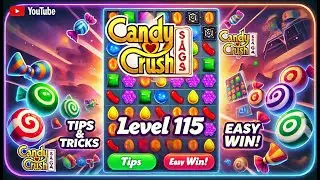 Candy Crush Level 115 &ndash; Best Tips & Tricks to Win Easily! | candy crush saga level 115 | level 115