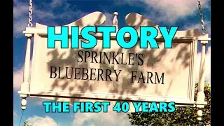 Sprinkle's Blueberry Farm History