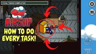 HOW TO DO EVERY TASK ON AIRSHIP MAP IN AMONG US! *COMPLETE GUIDE*