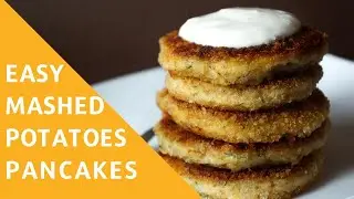 Easy Mashed Potato Pancakes Recipe