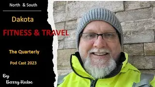 Dakota Fitness and Travel Podcast #1, 2023 with Powerpoint.