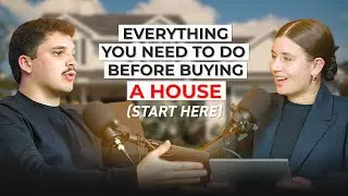 Everything You Need to Do Before Buying a House (Start Here)