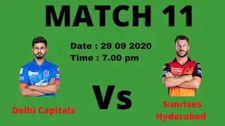 DC vs SRH Playing 11 comparison / DC vs SRH IPL 2020 / Match 11 Prediction