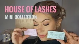 House of Lashes Mini Collection Review + Try On | Iconic & Siren