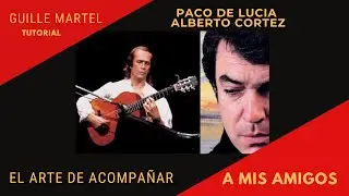 A MIS AMIGOS (El arte de acompañar) Paco de Lucia-Alberto Cortez