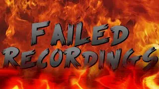 [MCSG] Failed Recordings #1
