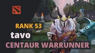 tavo (Rank 53) plays Centaur Warrunner Dota 2 Full Game