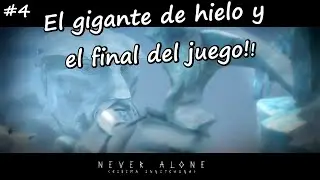 Detenemos al Gigante de Hielo y final del juego! | Never Alone en PAREJA! (Gameplay Espa&ntilde;ol) #FINAL