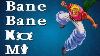 Bane Bane No Mi - Spring Spring Fruit - One Piece Devil Fruit